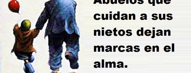 Los Abuelos que Cuidan a sus Nietos Dejan Marcas en el Alma